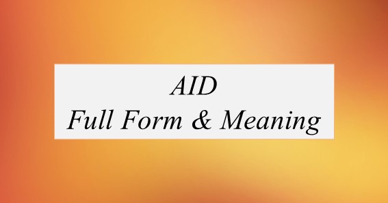 AID Full Form What Is The Full Form Of AID