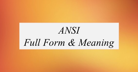 ANSI Full Form What Is The Full Form Of ANSI