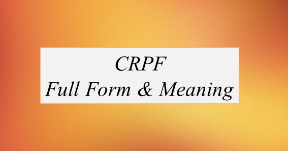 CRPF Full Form What Is The Full Form Of CRPF