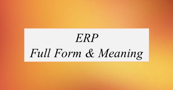 ERP Full Form What Is The Full Form Of ERP