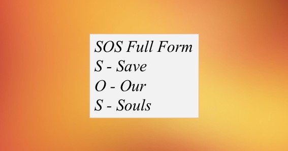 sos-full-form-what-is-the-full-form-of-sos