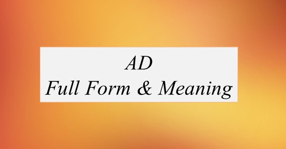 AD Full Form What Is The Full Form Of AD
