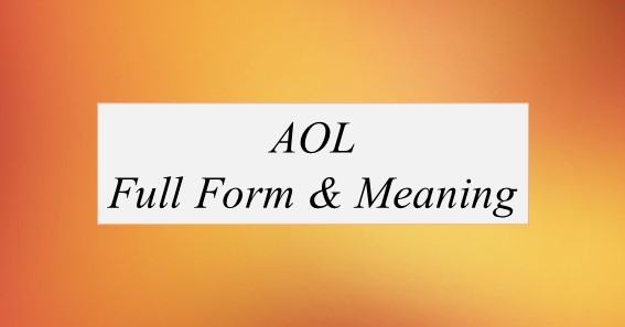 AOL Full Form What Is The Full Form Of AOL