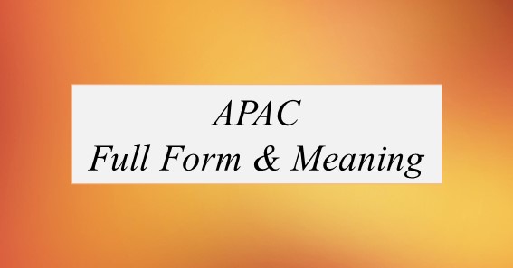 APAC Full Form What Is The Full Form Of APAC