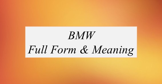 BMW Full Form What Is The Full Form Of BMW