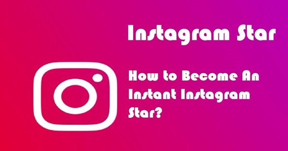 How To Become An Instant Instagram Star