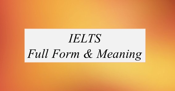 IELTS Full Form What Is The Full Form Of IELTS
