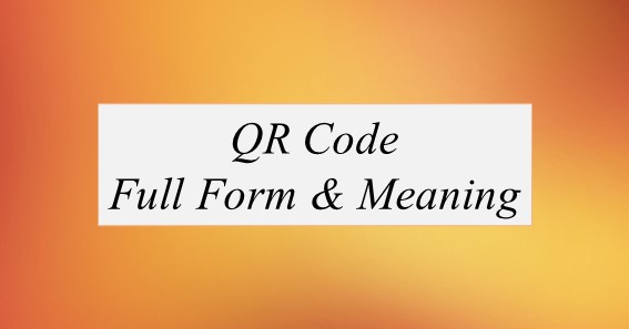 QR Code Full Form What Is The Full Form Of QR Code