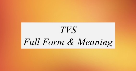 TVS Full Form What Is The Full Form Of TVS
